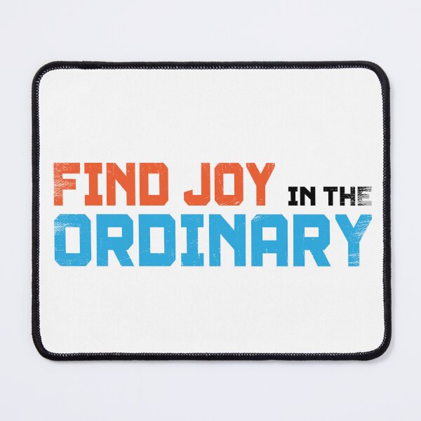 Item preview, Find joy in the ordinary. designed and sold by TeeEagle.