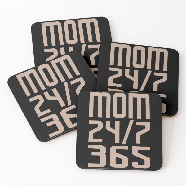 Item preview, Mom saying - 24/7 365 Day a Year - funny sayings designed and sold by LioPart.