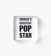 Funny World's Greatest Pop Star Gifts For Pop Stars Coffee Mugs Acrylic Block