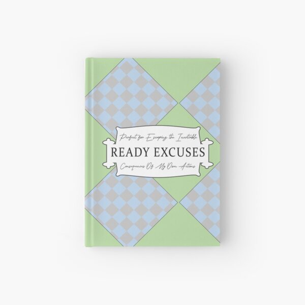 READY EXCUSES Hardcover Journal