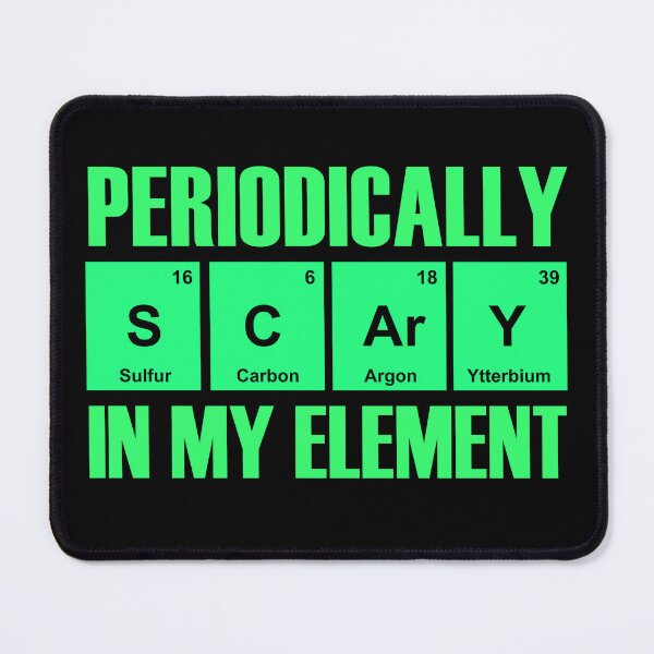 Item preview, Periodically Scary In My Element - Scary Elements designed and sold by molamode.