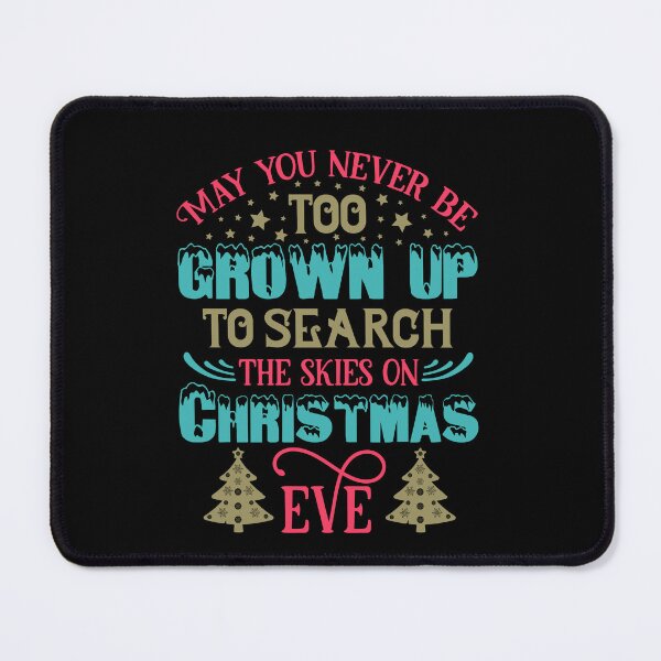Item preview,  May You Never Be Too Grown Up to Watch the Skies Christmas Eve... designed and sold by CraftyrCreator.