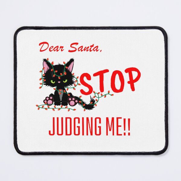 Item preview, DEAR SANTA STOP JUDGING ME designed and sold by KelliesCorner.