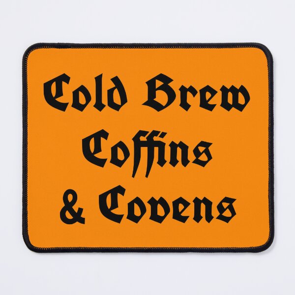 Item preview, cold brew, coffins and covens designed and sold by jennyvar.