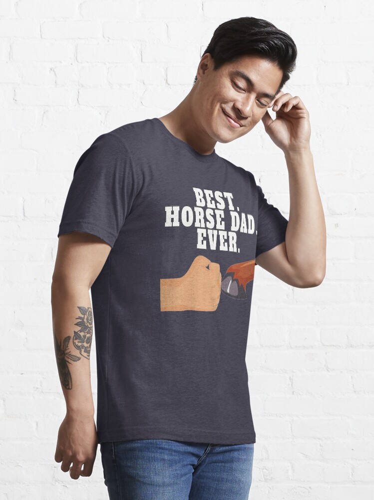 best horse dad ever t shirt