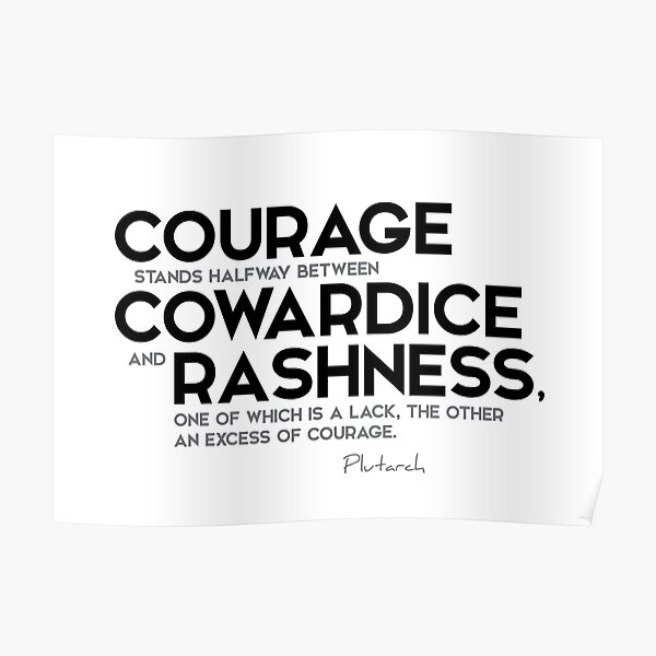 courage, cowardice and rashness - plutarch Poster