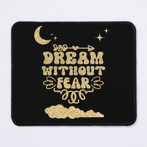 Item preview, DREAM WITHOUT FEAR designed and sold by MyKinsDoodles.