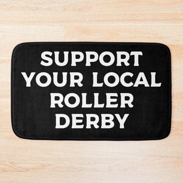 Item preview, Support Your Local Roller Derby designed and sold by teesaurus.
