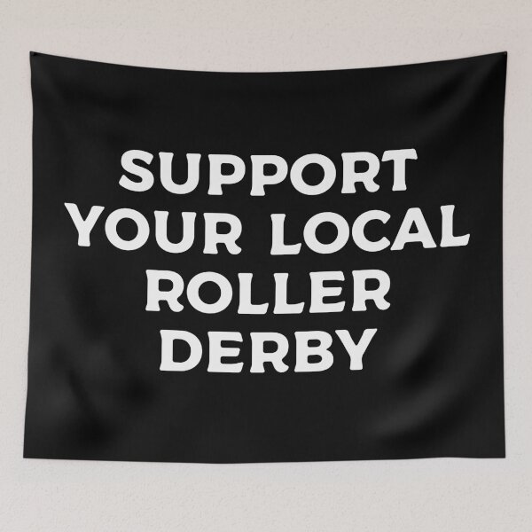 Item preview, Support Your Local Roller Derby designed and sold by teesaurus.