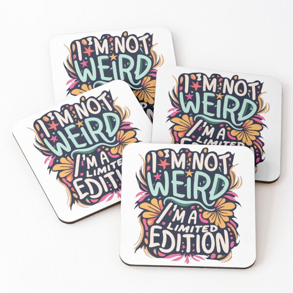 Item preview, I'm Not Weird, I'm A Limited Addition designed and sold by LivingItFunky.