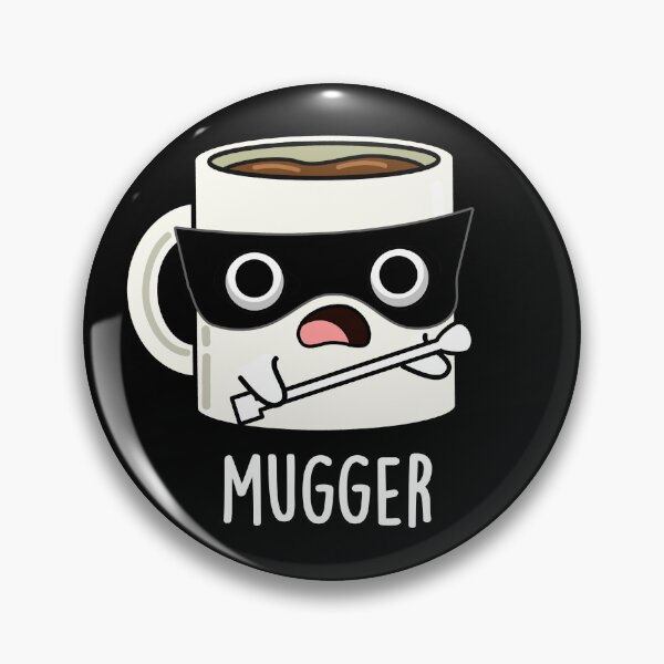 Item preview, Mugger Funny Mug Puns (Dark BG) designed and sold by punnybone.