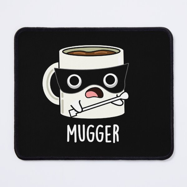 Item preview, Mugger Funny Mug Puns (Dark BG) designed and sold by punnybone.