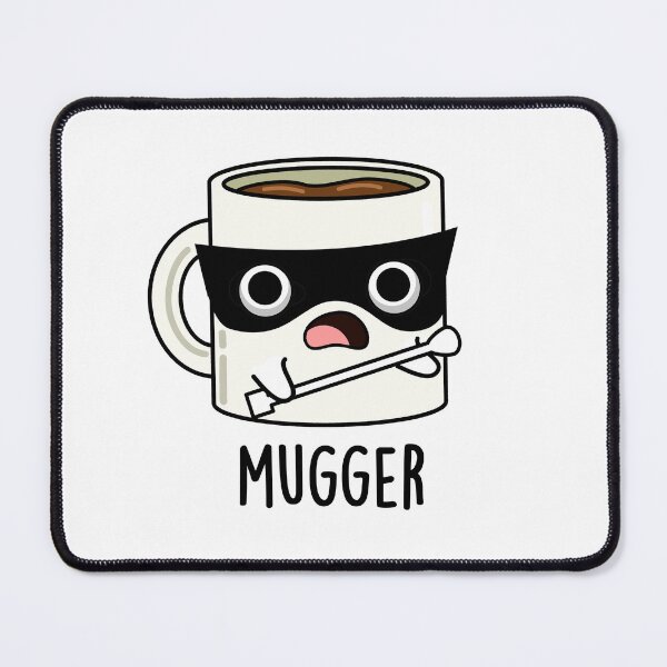 Item preview, Mugger Funny Mug Puns designed and sold by punnybone.