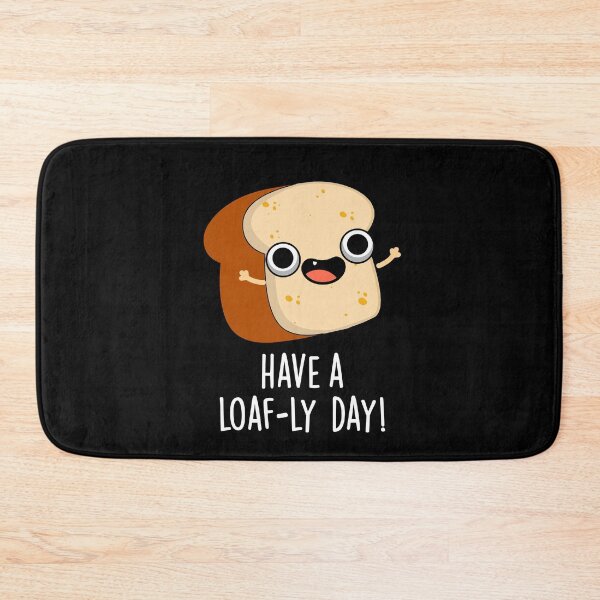 Item preview, Have A Loaf-ly Day Funny Bread Puns  (Dark BG) designed and sold by punnybone.