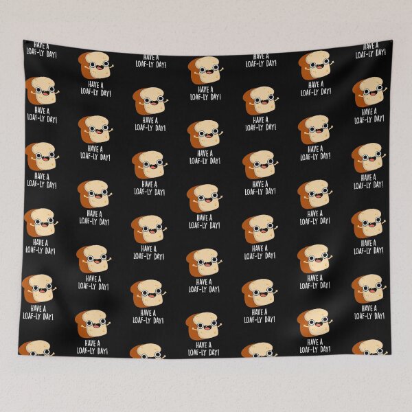 Item preview, Have A Loaf-ly Day Funny Bread Puns  (Dark BG) designed and sold by punnybone.