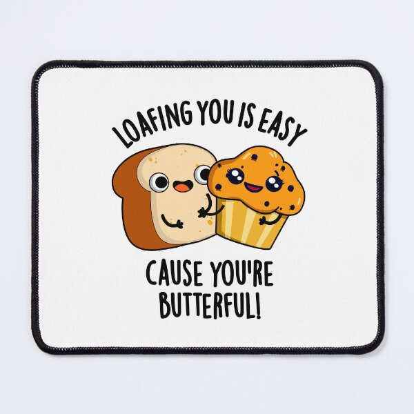 Item preview, Loafing You Is Easy Cause You're Butterful Funny Food Puns designed and sold by punnybone.