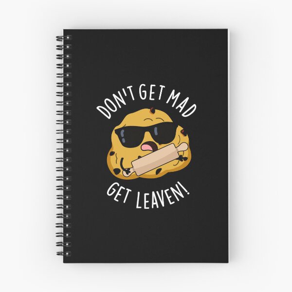 Item preview, Don't Get Mad Get Leaven Funny Baking Puns (Dark BG) designed and sold by punnybone.