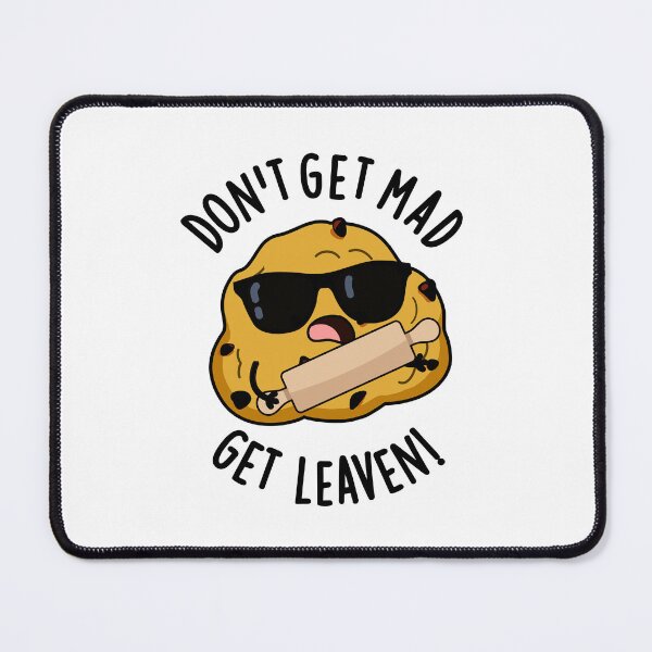 Item preview, Don't Get Mad Get Leaven Funny Baking Puns  designed and sold by punnybone.