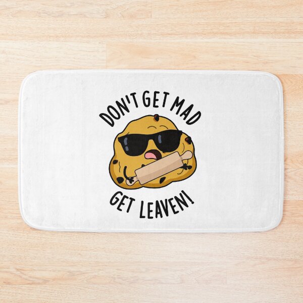 Item preview, Don't Get Mad Get Leaven Funny Baking Puns  designed and sold by punnybone.