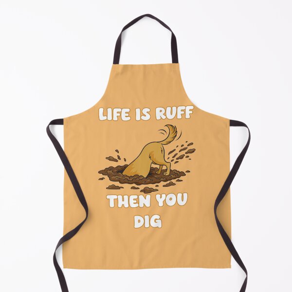 Item preview, Life is ruff then you dig: Funny dog digging and throwing mud designed and sold by JoyOfHopeStore.