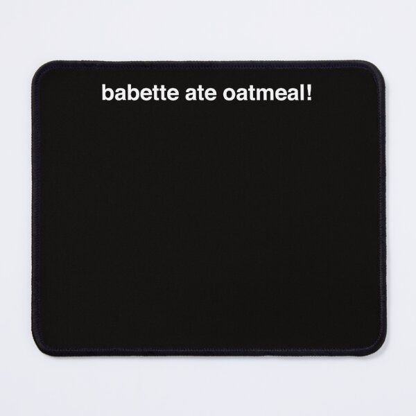 Item preview, Babette Ate Oatmeal designed and sold by GuyBourque.