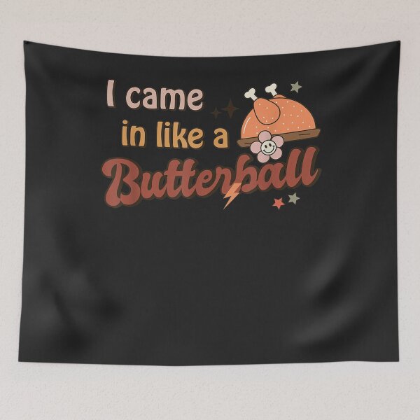 Item preview, I Came In Like A Butterball Funny Family Thanksgiving  designed and sold by William Parker.