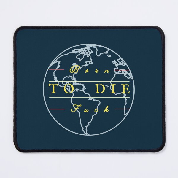 Item preview, Born to die world is a fuck designed and sold by bruneymarcus.