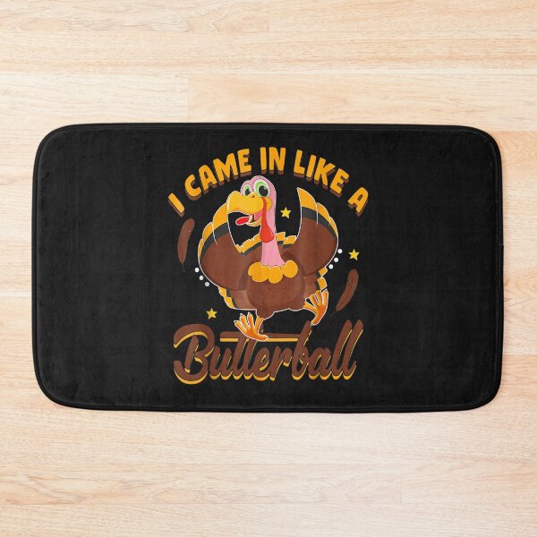 Item preview, I Came In Like A Butterball Thanksgiving Turkey designed and sold by William Parker.