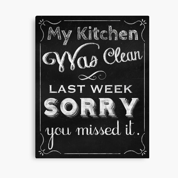 Messy Kitchen Clean Kitchen Chalkboard Art Home Decor Canvas Print By Glimmersmith Redbubble