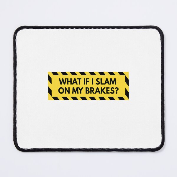 Item preview, Funny warning s for cars, bumper s, danger, meme, tailgater back off, What if I slam oT-Shi designed and sold by aiyasm-ilawa.
