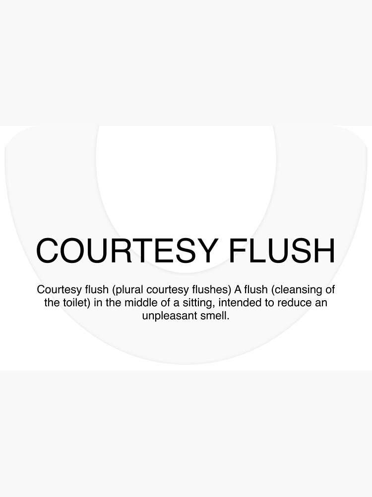 Courtesy Flush 1&quot; Poster for Sale by antoniosage | Redbubble