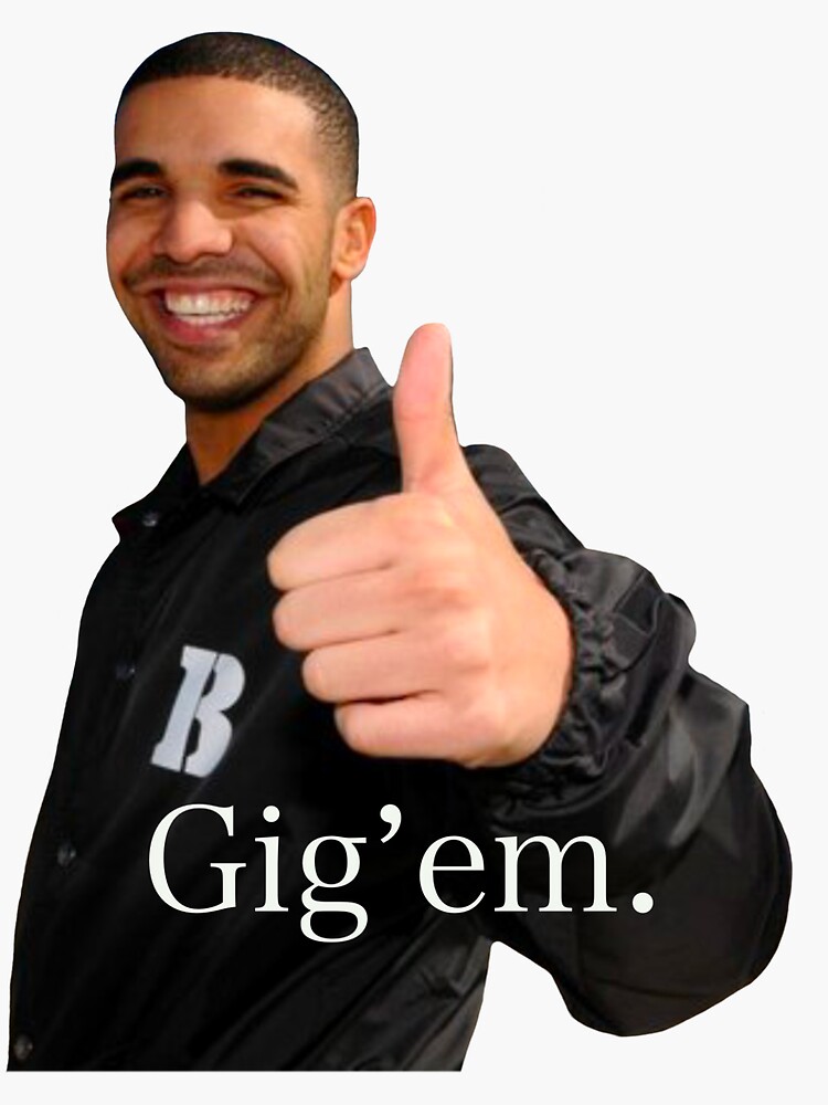 Drake Gig'em Sticker for Sale by Grace Motal