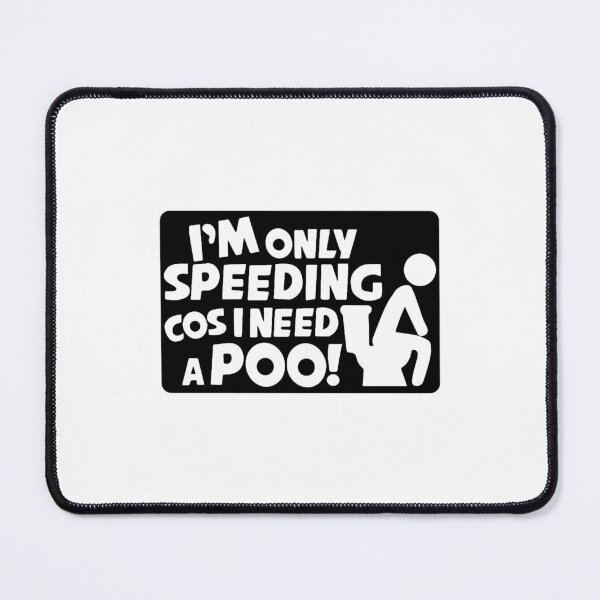 Item preview, I_m Only Speeding Cos I Need A PooFunny Car Van Caravan Window Bumper Vinyl Deca  designed and sold by kysen-redmo.