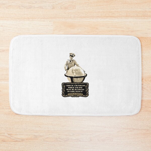 Item preview, Charlie Chaplin Quotes This Is A Ruthless World And One Must Be Ruthless To Cope With It designed and sold by MayLuxury.
