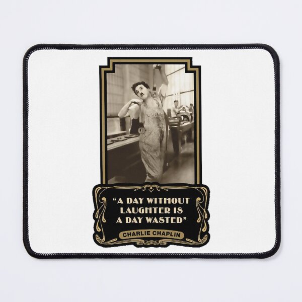 Item preview, Charlie Chaplin Quotes “A Day Without Laughter Is A Day Wasted” designed and sold by MayLuxury.