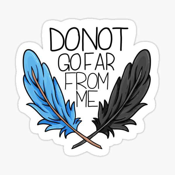 Item preview, Do Not Go Far From Me designed and sold by laney4146.