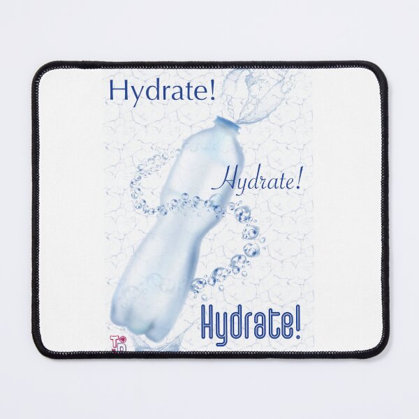 Item preview, Hydrate, Hydrate, Hydrate!  designed and sold by Twisted Doodles.