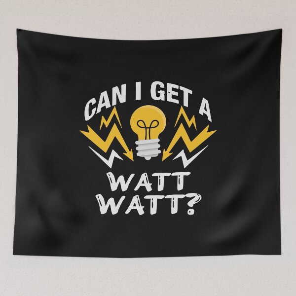 Item preview, Can I Get A Watt Watt. / Electricity  designed and sold by Tee Hub.
