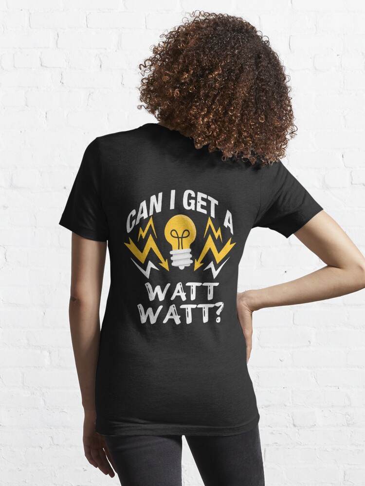 Electricity Like Watt T-Shirt