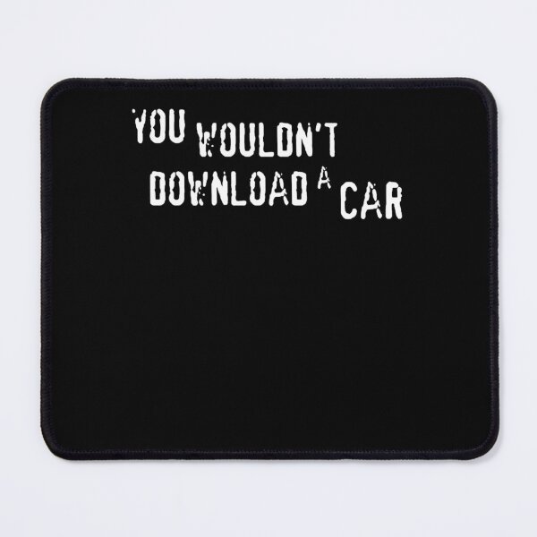 Item preview, YOU WOULDNT DOWNLOAD A CAR designed and sold by RachelLanglo.