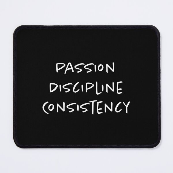 Item preview, Passion, Discipline, Consistency designed and sold by Daniel-DL.