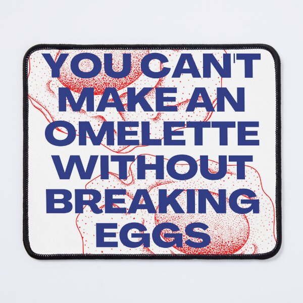 Item preview, You Can't Make an Omelette Without Breaking Eggs - Motivational Quotes designed and sold by Millusti.