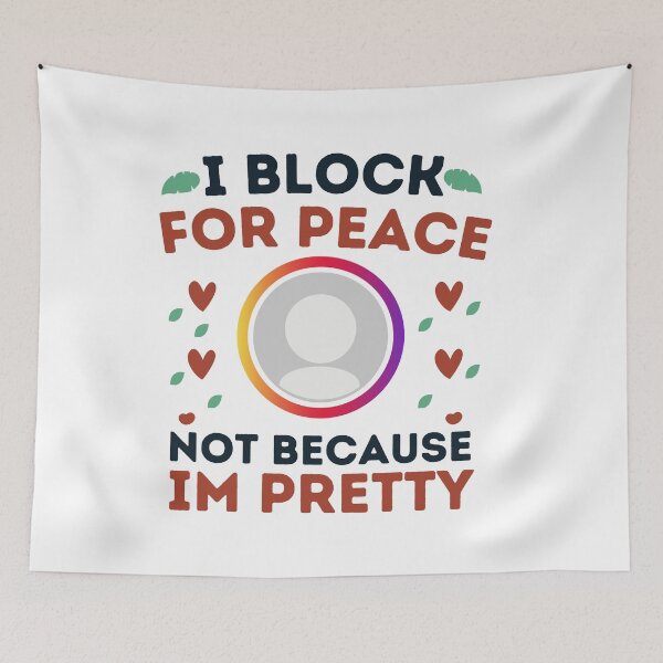 Item preview, I Block For Peace Not Because I'm Pretty designed and sold by DesignDazzles.