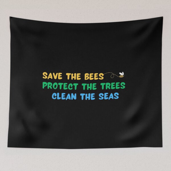 Item preview, Save the Bees protect the Trees clean the seas designed and sold by Luckyart5.