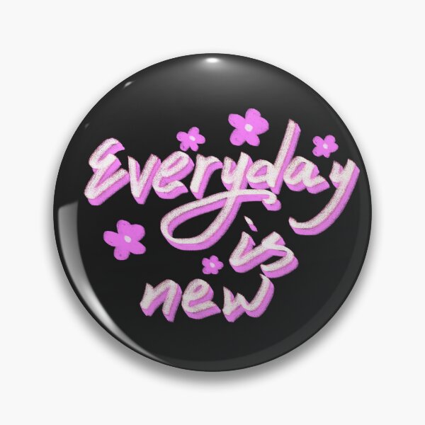 Item preview, Everyday is new designed and sold by pinkyfish1010.