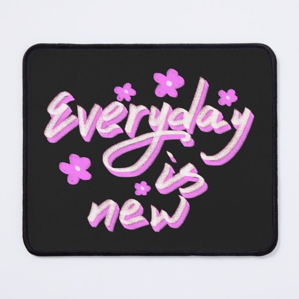 Item preview, Everyday is new designed and sold by pinkyfish1010.