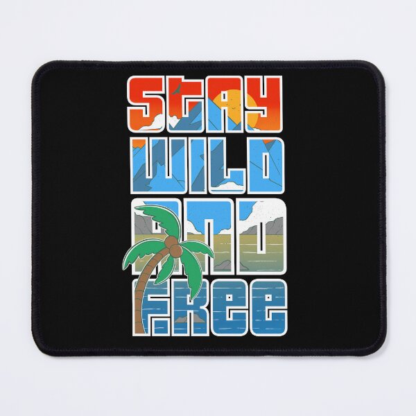 Item preview, Stay Wild And Free designed and sold by Artthree.