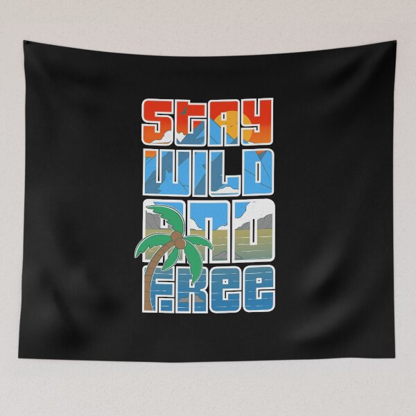 Item preview, Stay Wild And Free designed and sold by Artthree.