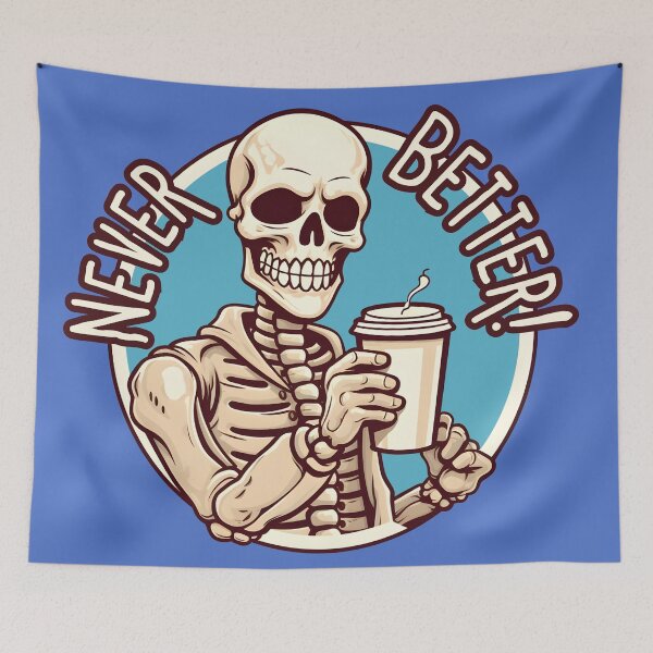 Item preview, Never Better | Skeleton Coffee Feeling Good designed and sold by MildOrangeStore.