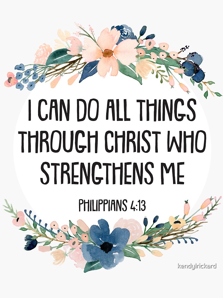 Philippians 4:13 Sticker for Sale by kendylrickard